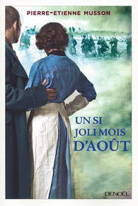 Pierre-Etienne Musson - Un si joli mois d'août